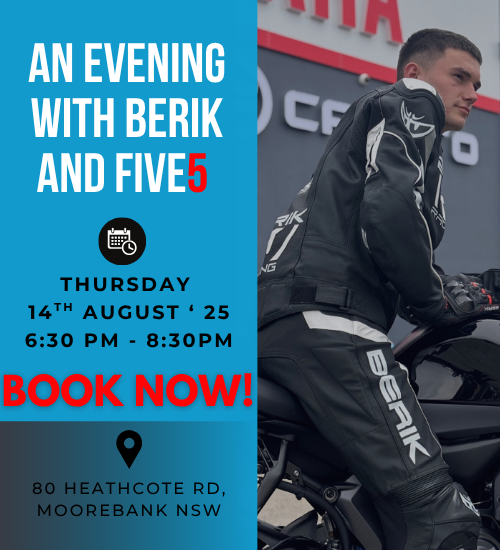 Event 6 A man in black Berik motorcycle gear sits on a bike next to a blue event poster with details for "An Evening with Berik and Five5" at Moorebank, NSW, on August 14th.
